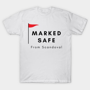 Safe from Scandoval T-Shirt